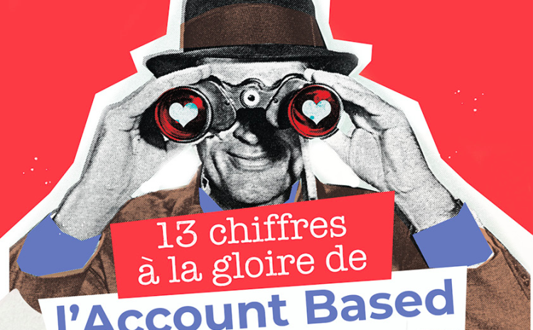  Quand l&rsquo;Account-Based Marketing (ABM) devient le nouvel enjeu pour les directions marketing B2B