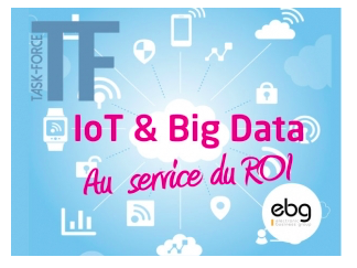  IoT & Big Data au service du ROI – By EBG et OPEN