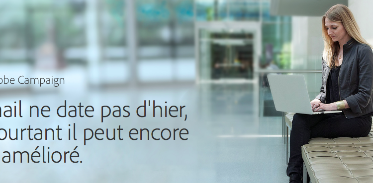  Mettre l’email marketing en contexte By Adobe