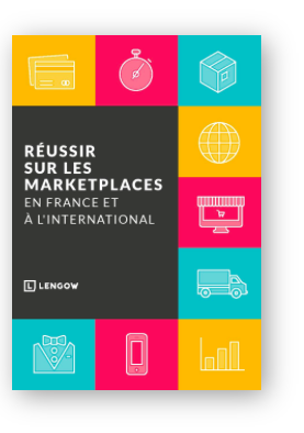 Réussissez votre intégration sur les marketplaces et augmentez vos ventes