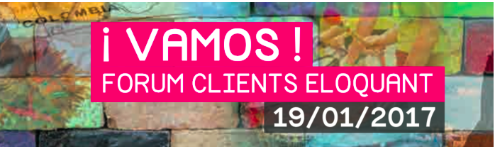  SESSION RATTRAPAGE –   Forum client ELOQUANT du 19 janvier –