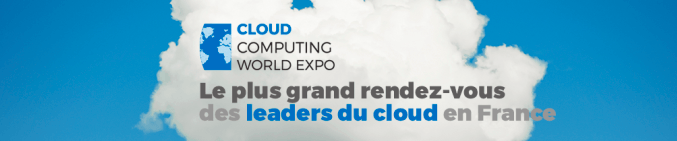  Avant première : les annonces des salons Cloud Computing World Expo et Solutions Datacenter Manager
