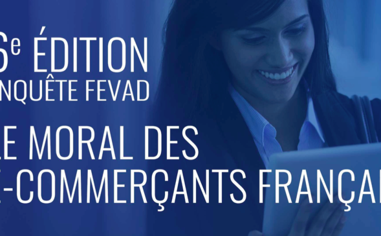  Enquête FEVAD sur le moral des e-commerçants français