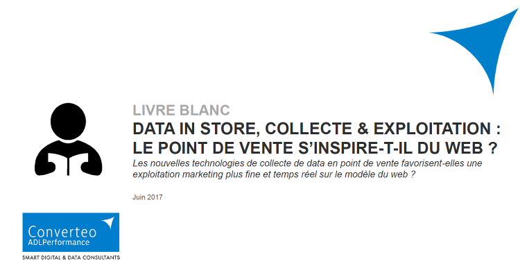  Data in store, collecte & exploitation : le point de vente s’inspire t-il du web ?