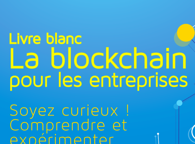  « La blockchain pour les entreprises : Soyez curieux ! »