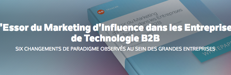  Les grandes tendances du marketing d&rsquo;influence