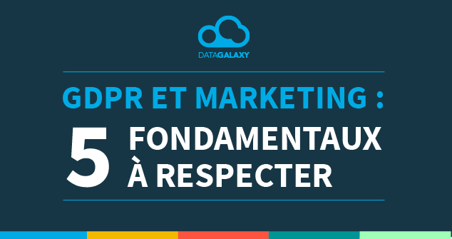  RGPD et Marketing Direct : 5 fondamentaux à respecter