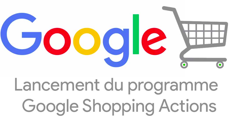  Avec Google Shopping Actions, Google, reforce sa position de fournisseur de technologies pour le retail