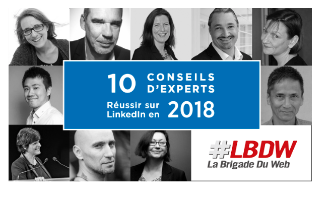  Réussir sur Linkedin en 2018 –  10 conseils d&rsquo;experts