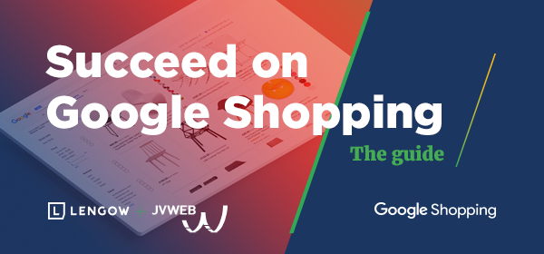  Les facteurs clés de réussite d’une campagne Google Shopping