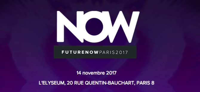  #FutureNowParis – L&rsquo;Expérience Digitale de demain