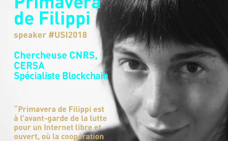 #USI2018 – Pourquoi la blockchain est appelée à révolutionner les transactions et les échanges dans les années à venir ? 
