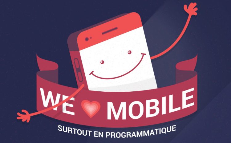 Quand la programmatique s&rsquo;intéresse au Mobile