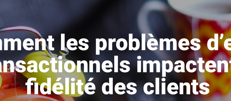  Emails transactionnels : un enjeu de taille dans l&rsquo;eCOMMERCE